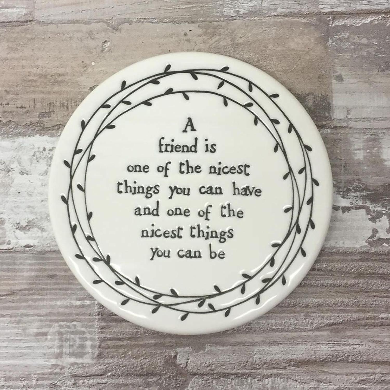A Friend is one of the Nicest Things East of India Porcelain Leaf Coaster 