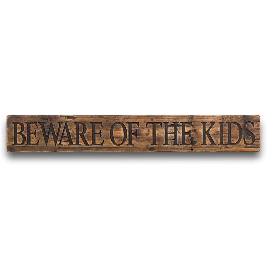 Beware of the Kids, Rustic Wooden Message Plaque. Ref 20365